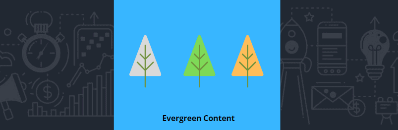 Evergreen Content : Comment obtenir des résultats à long terme avec du contenu evergreen